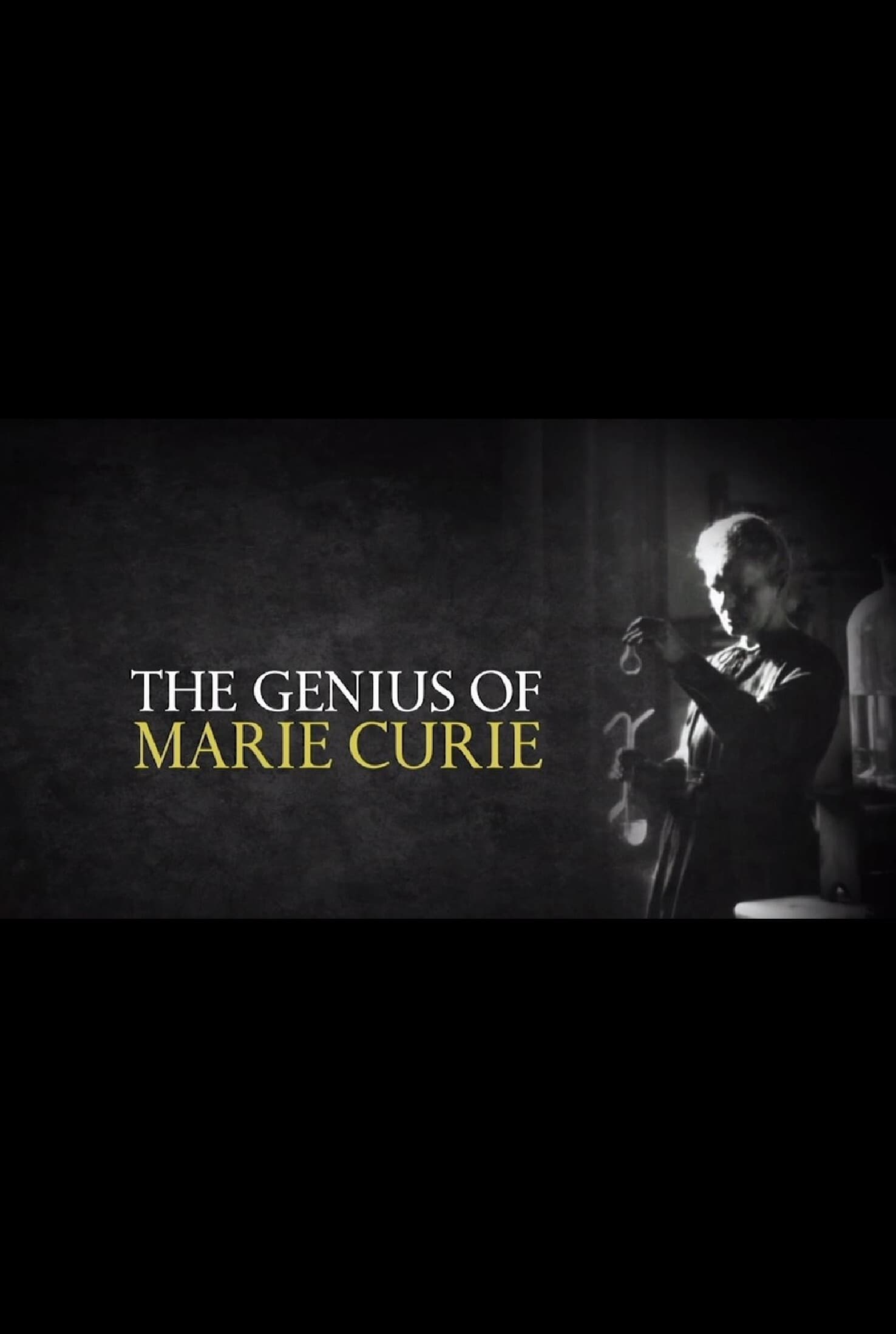 Постер The Genius of Marie Curie: The Woman Who Lit up the World